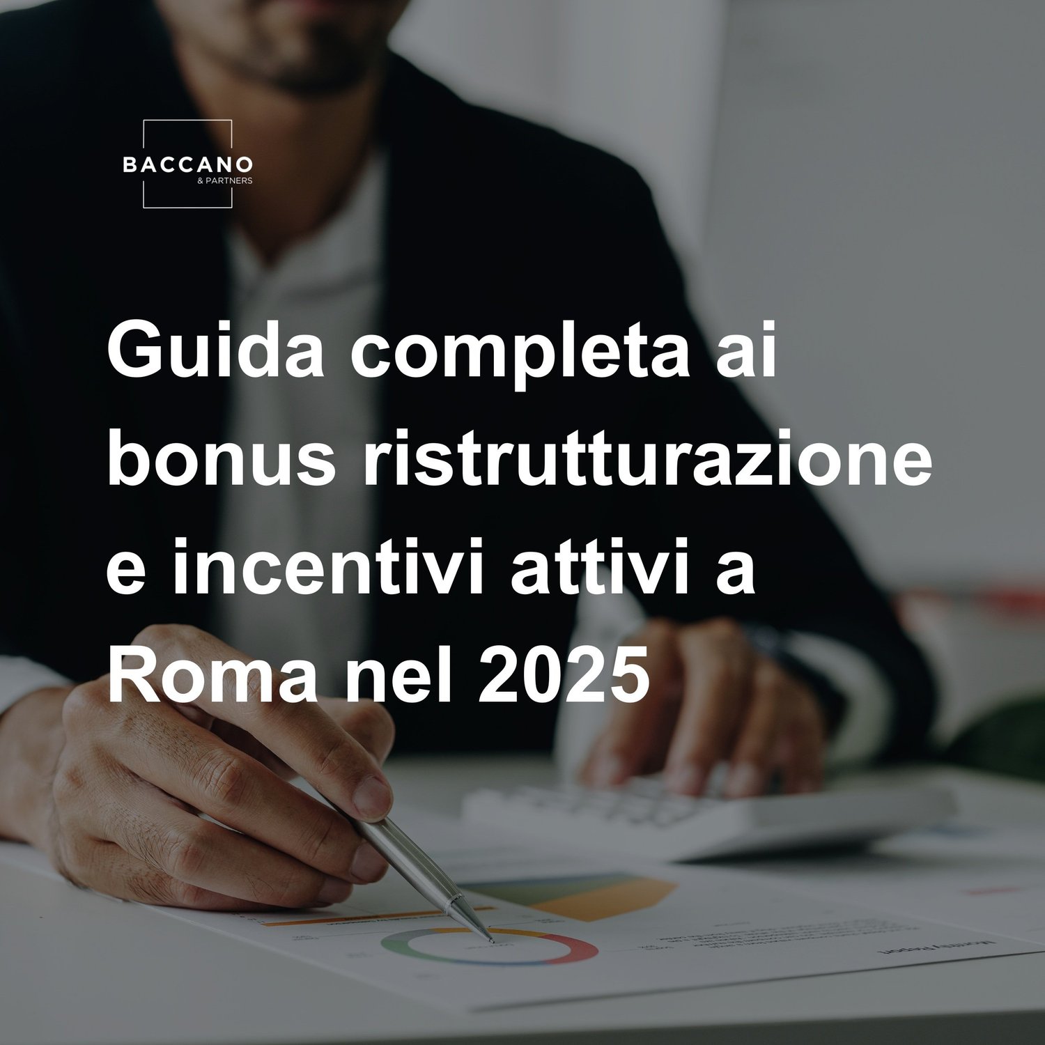 Bonus ristrutturazione Roma 2025: guida completa a incentivi e detrazioni